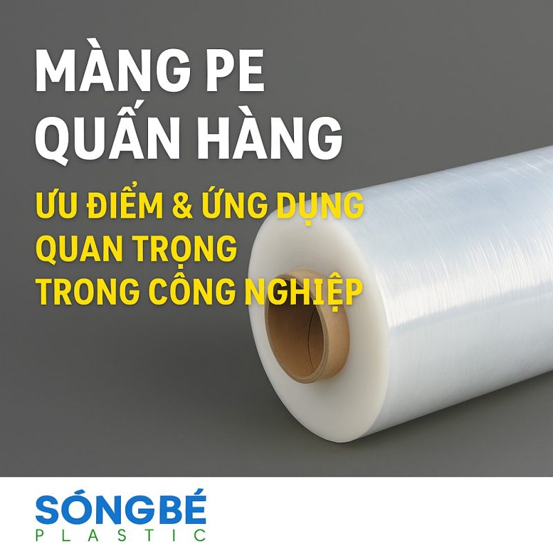Màng PE Quấn Hàng – Ưu Điểm & Ứng Dụng Quan Trọng Trong Công Nghiệp 3 Màng PE Quấn Hàng – Ưu Điểm & Ứng Dụng Quan Trọng Trong Công Nghiệp