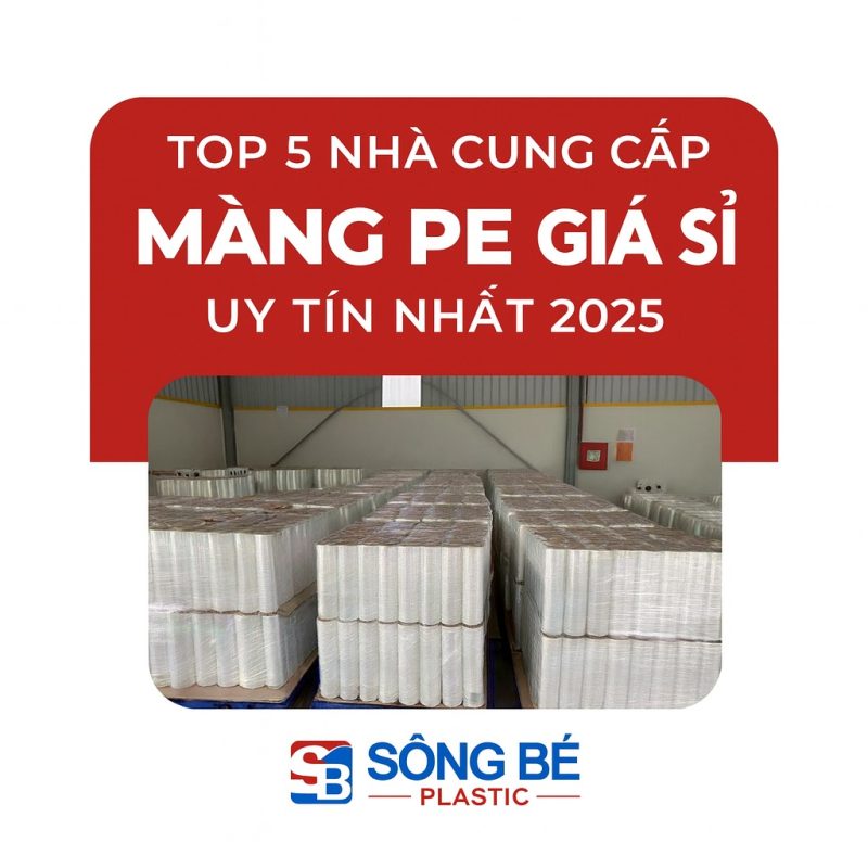 Top 5 Nhà Cung Cấp Màng PE Giá Sỉ Uy Tín Nhất 2025 – Chất Lượng Cao, Giao Nhanh