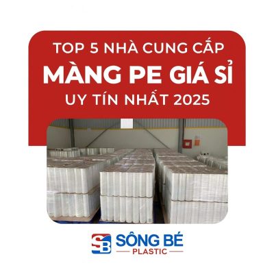 Top 5 Nhà Cung Cấp Màng PE Giá Sỉ Uy Tín Nhất 2025 – Chất Lượng Cao, Giao Nhanh